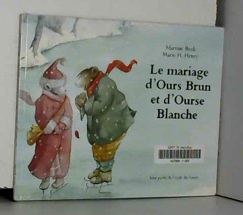 Imagen de archivo de Le Mariage d'Ours Brun et d'Ourse Blanche a la venta por medimops