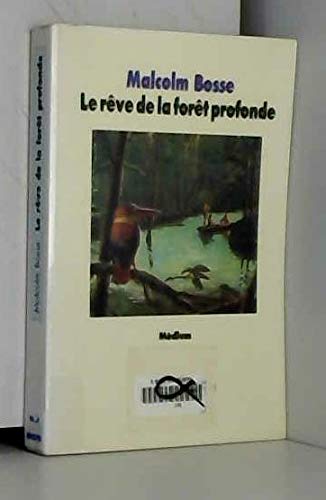 Reve de la foret profonde (Le) (9782211021890) by Bosse Malcolm, Jean-FranÃ§ois