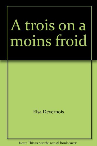 9782211023962: A trois on a moins froid