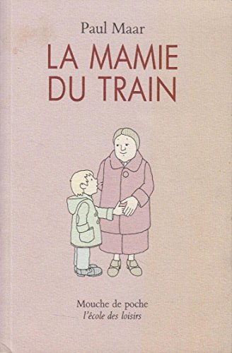 Mamie du train (La) (9782211024051) by MAAR PAUL / WITTKAMP FRANTZ / BARRE ANNIE