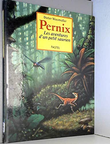 Imagen de archivo de Pernix. Les Aventures d'un petit saurien a la venta por medimops