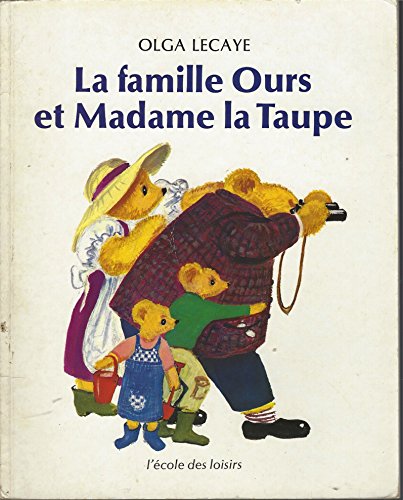 Beispielbild fr La famille ours et madame la taupe zum Verkauf von Ammareal