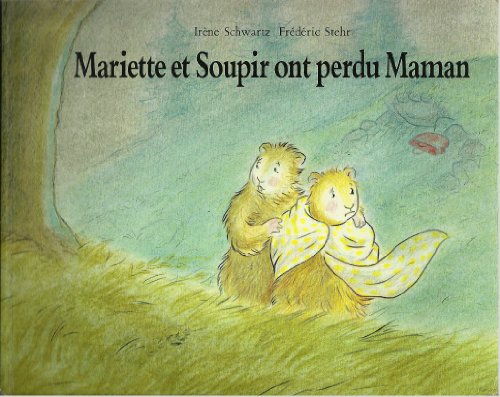 Stock image for Mariette et soupir ont perdu maman for sale by medimops