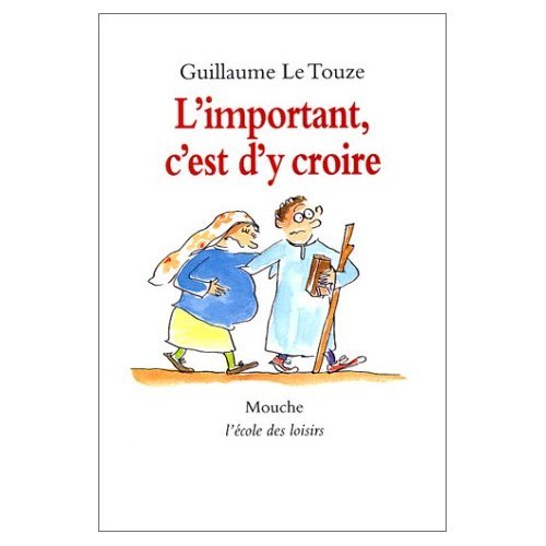 l'important c est d y croire (9782211029537) by Le Touze Guillaume