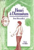 Imagen de archivo de Henri a l'amuseum a la venta por medimops