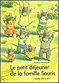 Beispielbild fr Petit dejeuner de la famille souris (Le) zum Verkauf von Decluttr