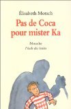 Beispielbild fr Pas de Coca pour mister Ka zum Verkauf von Ammareal