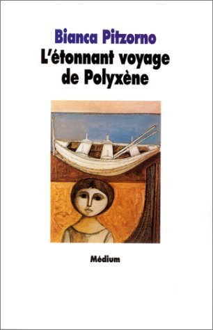 Imagen de archivo de Etonnant voyage de polyxene (l') [Paperback] Pitzorno, Bianca a la venta por LIVREAUTRESORSAS