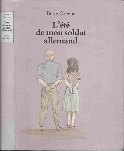 ete de mon soldat allemand (l) (9782211034142) by Bette Greene