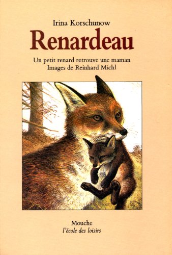 Stock image for Renardeau : Un Petit Renard Retrouve Une Maman for sale by RECYCLIVRE