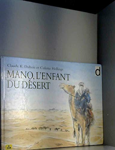 mano l enfant du desert (9782211034487) by Dubois Claude K.