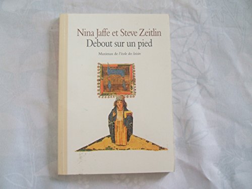 Beispielbild fr Debout sur un pied [Paperback] Jaffe, Nina; Zeitlin, Steve and Fejt , Raphaël zum Verkauf von LIVREAUTRESORSAS