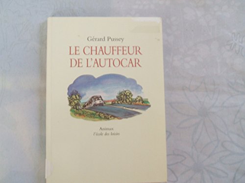 9782211035521: Le chauffeur de l'autocar [Broch] by Pussey, Grard, Dumas, Philippe