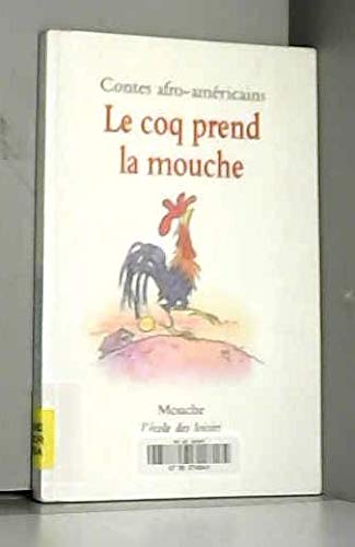 Stock image for Le Coq prend la mouche. Contes afro-amricains for sale by Ammareal