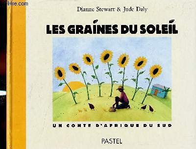 Beispielbild fr Les Graines Du Soleil : Un Conte D'afrique Du Sud zum Verkauf von RECYCLIVRE