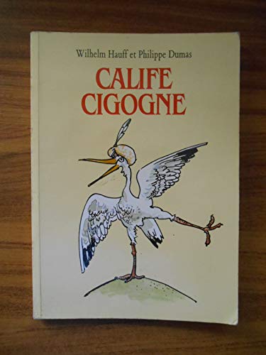 Stock image for Calife cigogne for sale by Mli-Mlo et les Editions LCDA