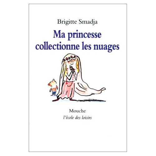 ma princesse collectionne les nuages (9782211039901) by Smadja Brigitte