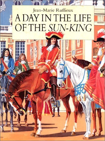 Stock image for Day in the Life of the Sun-King for sale by SecondSale