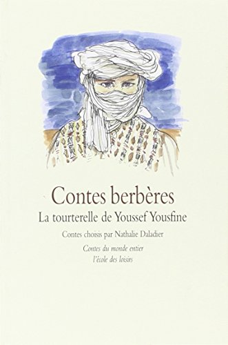 Contes berbÃ¨res - La tourterelle de Youssef Yousfine (9782211040273) by Hay Nathalie