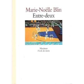 Entre-deux (9782211040372) by Marie-JoÃ«lle Blin