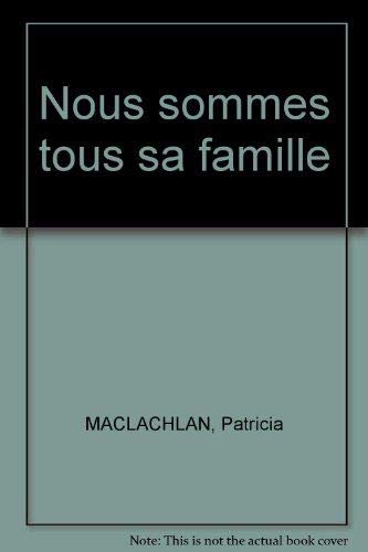 Nous sommes tous sa famille