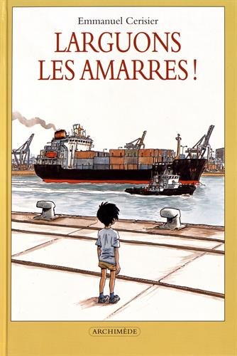 larguons les amarres ! (9782211041355) by CERISIER, EMMANUEL