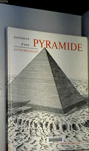 NAISSANCE D'UNE PYRAMIDE. (9782211041843) by Macaulay, David.