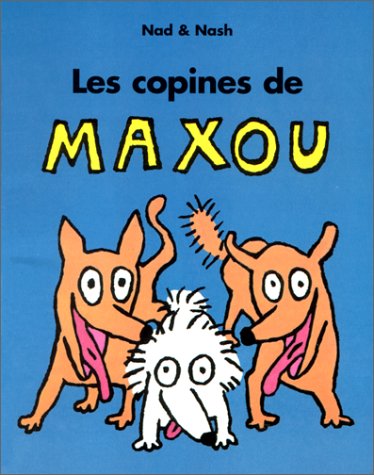 Stock image for Les copines de Maxou [FRENCH LANGUAGE - No Binding ] for sale by booksXpress