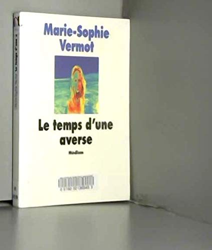 Stock image for Le Temps d'une averse (French Edition) for sale by Bookmans