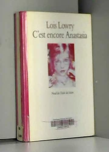 c est encore anastasia ancienne edition (9782211043182) by Lowry Lois