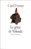 Stock image for Le g nie de Yolonda FENNER CAROL / MISSERLY HELENE for sale by LIVREAUTRESORSAS