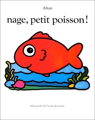 9782211044028: Nage, petit poisson !