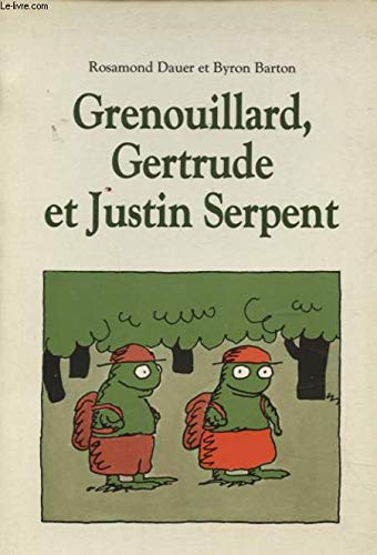 9782211044370: Grenouillard, Gertrude et Justin Serpent