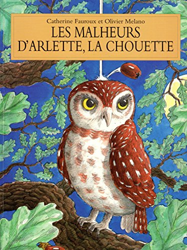 Beispielbild fr Les malheurs d'Arlette la chouette zum Verkauf von Ammareal