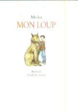 Beispielbild fr Mon loup zum Verkauf von Librairie Th  la page