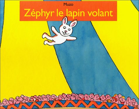 Beispielbild fr Zphyr le lapin volant zum Verkauf von Ammareal