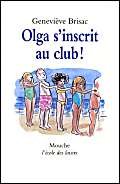 Stock image for Olga S'inscrit Au Club ! for sale by RECYCLIVRE