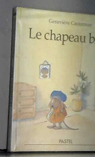 Beispielbild fr Le chapeau bleu zum Verkauf von Revaluation Books