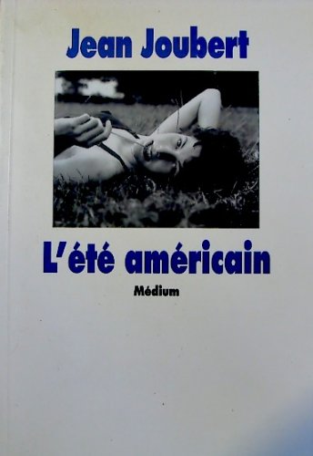 L'Ã©tÃ© amÃ©ricain (9782211046923) by Joubert, Jean