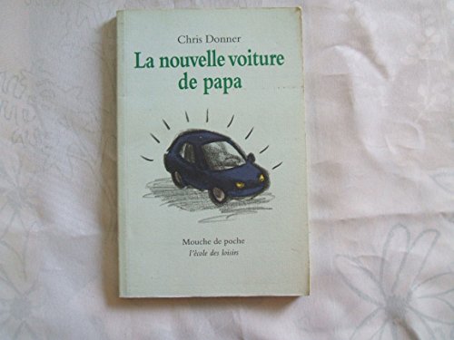 Imagen de archivo de La nouvelle voiture de papa a la venta por LeLivreVert