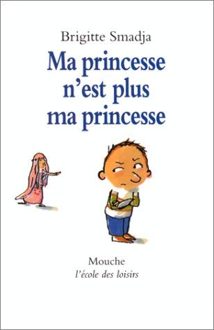 ma princesse n est plus ma princesse (9782211047401) by SMADJA, BRIGITTE