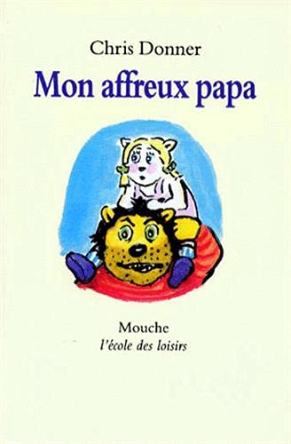 mon affreux papa (9782211047524) by DONNER, CHRIS