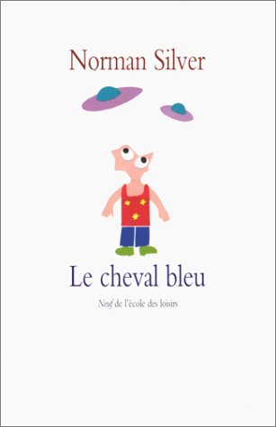Imagen de archivo de Cheval bleu (Le) SILVER NORMAN / MASSON JEAN ROBERT a la venta por LIVREAUTRESORSAS