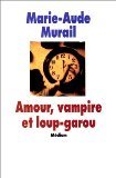 9782211048385: Amour, vampire et loup-garou