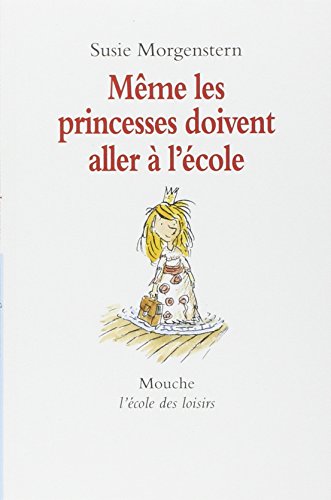 Beispielbild fr MEME LES PRINCESSES DOIVENT ALLER A L'ECOLE zum Verkauf von Wonder Book