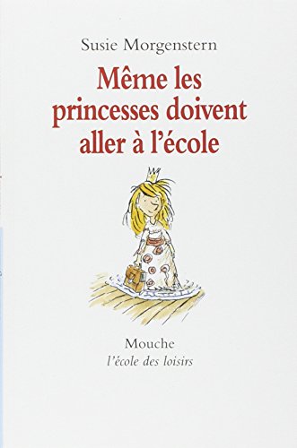 9782211048705: MEME LES PRINCESSES DOIVENT ALLER A L'ECOLE: 1 (Mouche)