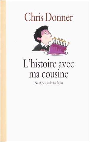 Beispielbild fr Histoire avec ma cousine (l') [FRENCH LANGUAGE - No Binding ] zum Verkauf von booksXpress
