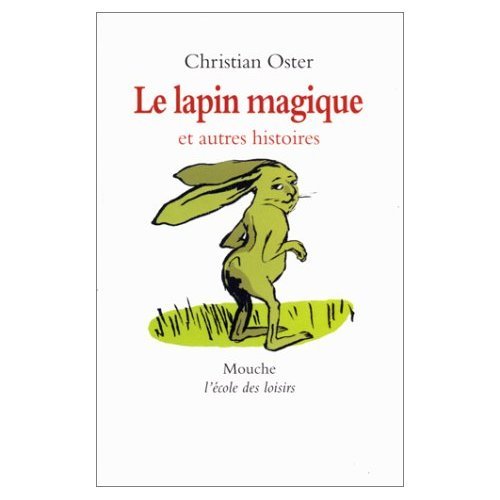 Imagen de archivo de Le Lapin magique et autres histoires [Mass Market Paperback] Oster, Christian and Vaugelade, Ana s a la venta por LIVREAUTRESORSAS