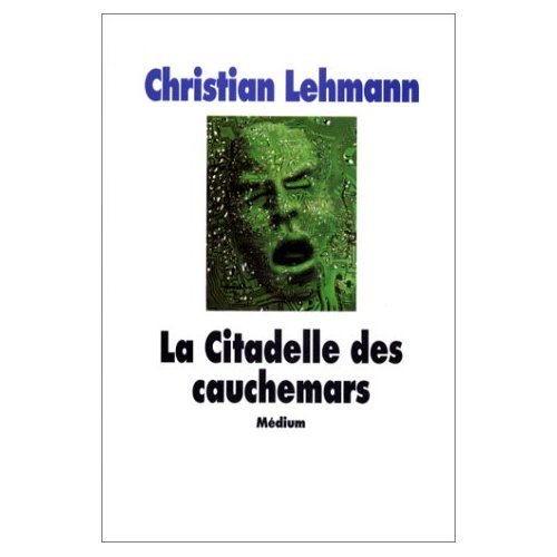 Stock image for La Citadelle des cauchemars [Paperback] Lehmann, Christian for sale by LIVREAUTRESORSAS