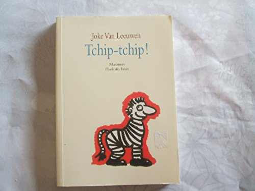 Stock image for Tchip-tchip ! for sale by Ammareal